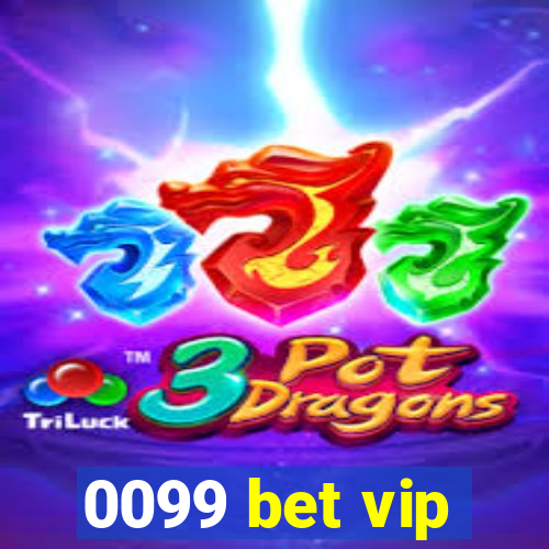 0099 bet vip
